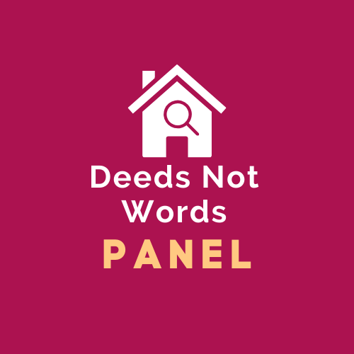 a house with a maginfying glass in the middle with the words deeds not words panel underneath